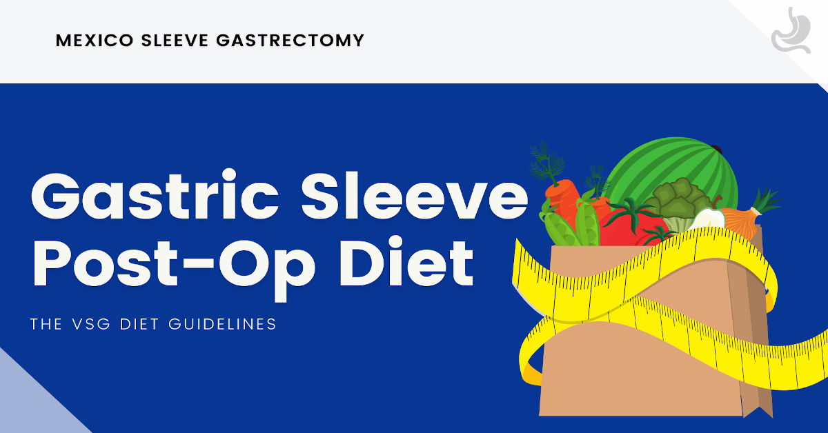 Gastric Sleeve Post-Op Diet - Mexico Sleeve Gastrectomy